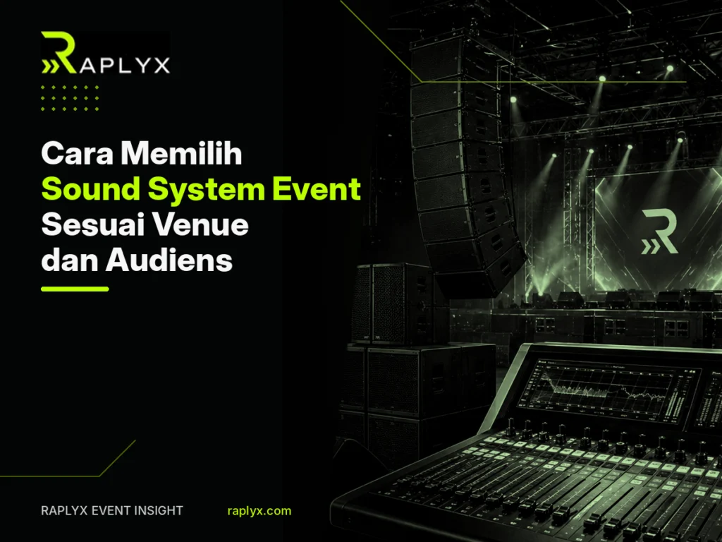 Cara Memilih Sound System Event Sesuai Venue dan Audiens